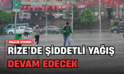 Rize'de Şiddetli Yağışlar Devam Edecek