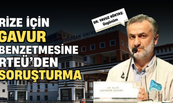 Rize’de “Gavur” Paylaşımına Soruşturma: Üniversiteden Açıklama