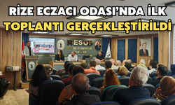 Rize Eczacı Odası’nda İlk Toplantı Gerçekleştirildi