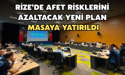 Rize’de Afet Risklerini Azaltacak Yeni Plan Masaya Yatırıldı