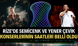Rize’de Bugün Yapılacak Semicenk ve Yener Çevik Konserlerinin Saatleri Belli Oldu