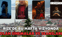 Rize'de Bu Hafta Vizyonda Olan Sinemalar ve Seansları