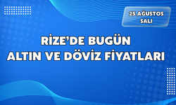 Rize'de Bugün (25.09.2026) Altın ve Döviz Fiyatları
