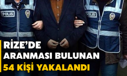 Rize'de Aranması Bulunan 54 Kişi Yakalandı