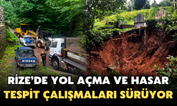 Rize’de Yol Açma Ve Hasar Tespit Çalışmaları Sürüyor