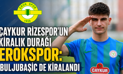 Çaykur Rizespor’un Kiralık Durağı Erokspor: Buljubasic de Kiralandı