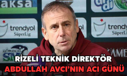 Rizeli Teknik Direktör Abdullah Avcı'nın Acı Günü