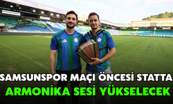 Samsunspor Maçı Öncesi Statta Armonika Sesi Yükselecek