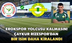 Erokspor Yolcusu Kalmasın! Çaykur Rizespor'dan Bir İsim Daha Kiralandı