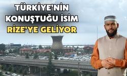 Türkiye’nin Konuştuğu İsim Rize’ye Geliyor
