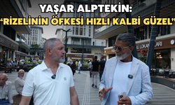 Yaşar Alptekin’den Rizelilere Övgü: “Rizelinin Öfkesi Hızlı, Kalbi Güzel”
