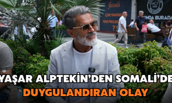 Yaşar Alptekin Somali’de Kendisini Duygulandıran Olayı Anlattı: