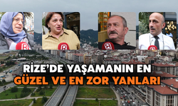 Rizelilere Sorduk: Rize’de Yaşamanın En Güzel Ve En Zor Yanları Neler?