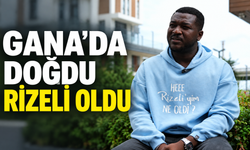 Gana'da Doğdu: Rizeli Oldu