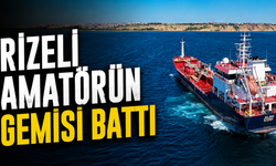 Rizeli Amatörün Gemisi Battı: İşte İsimler