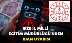Rize İl Milli Eğitim Müdürlüğü'nden IBAN Uyarısı: ‘Kesinlikle Ödeme Yapmayın’”