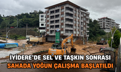 İyidere’de Sel Ve Taşkın Sonrası Sahada Yoğun Çalışma Başlatıldı