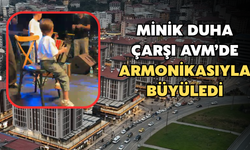 Çarşı AVM’de Rize Rüzgârı Esti: Minik Duha Armonikasıyla Büyüledi