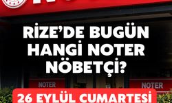 Rize'de Bugün Nöbetçi Noter Hangisi? İşte Adres Bilgileri