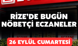 Rize'de 26 Eylül Cumartesi Nöbetçi Eczaneler