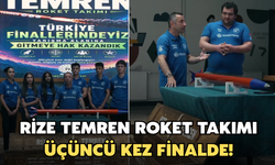 Rize Temren Roket Takımı 3. Kez Finale Kaldı