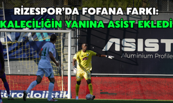 Rizespor’da Fofana Farkı: Kaleciliğin Yanına Asist Ekledi
