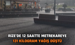 Rize'de 12 Saatte Metrekareye 131 Kilogram Yağış Düştü