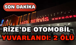 Rize’de Otomobil Yuvarlandı: 2 Ölü