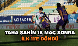 Taha Şahin 18 Maç Sonra İlk 11’e Döndü