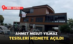 Çayeli’nde Ahmet Mesut Yılmaz Sosyal Tesisleri Hizmete Açıldı