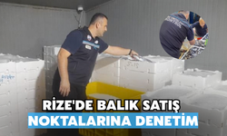Rize'de Balık Satış Noktalarına Denetim