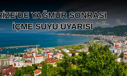 Şiddetli yağış sonrası Rize’de içme suyu uyarısı