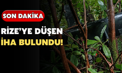 Rize'ye Düşen İHA Bulundu