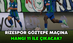 Rizespor, Göztepe deplasmanında Sahaya Hangi 11 İle Çıkacak