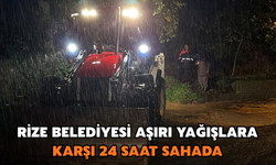 Rize Belediyesi Aşırı Yağışlara Karşı 24 Saat Sahada