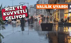 Rize Valiliği Uyardı: Kuvvetli Geliyor