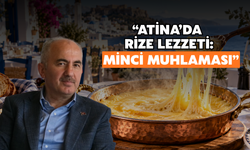 “Atina’da Rize Lezzeti: Minci Muhlaması”