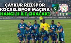 Çaykur Rizespor, Kocaelispor Maçında Sahaya Hangi 11 İle Çıkacak