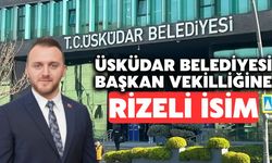 Üsküdar Belediye Başkan Vekilliğine Rizeli İsim