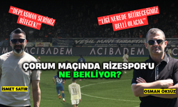 "Çorum FK Maçı Rizespor'un Kaderini Belirleyecek"