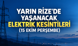 Rize’de 15 Ekim’de Elektrik Kesintisi: İşte İlçe İlçe Mahalleler Ve Saatler