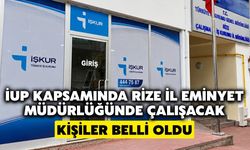 İUP Kapsamında Rize İl Emniyet Müdürlüğü'nde Çalışacak 16 Kişi Belli Oldu