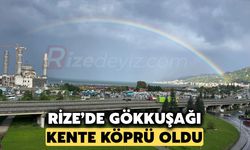 Rize’de Gökkuşağı Kente Köprü Oldu