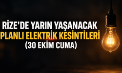 Rize'de Yarın Yaşanacak Planlı Elektrik Kesintileri (30 Ekim Cuma)
