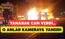 Kaza Sonrası Yanan Arabada Can Verdi: O Anlar Böyle Görüntülendi