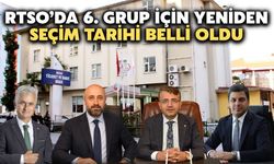 RTSO 6. Meslek Grubu İçin Yeniden Seçim Tarihi Belli Oldu