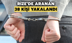 Rize'de Aranan 38 Kişi Yakalandı