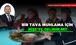 Kalender: "Bir Tava Muhlama İçin Yola Çıkılır Mı?"