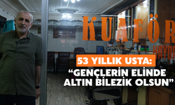 53 Yıllık Berberden Gençlere Çağrı: “Ellerinde Altın Bilezik Olsun”