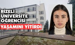 Rizeli Öğrenci Hatice Kübra Gedik Yaşamını Yitirdi